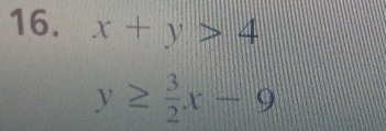 x+y>4
y≥  3/2 x-9