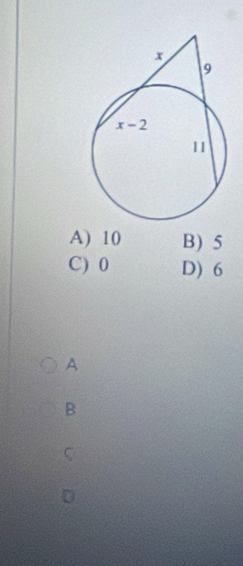 A) 10 B) 5
C) 0 D) 6
A
B
C
D