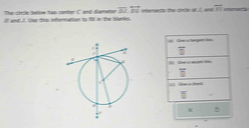 Thee circfle theltow fass ceenteer (C amd) diametteer overline DU.overline BG inttersse des te cörcôle t II amb IP 
and . Use thiss inforattion t fill in the bamis. 
à Genartongen he 
t Ser a sccat he
overline □ 
Gremathof
overline □  =
x-5