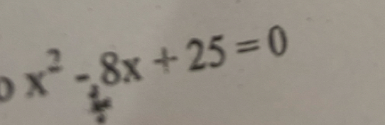 x^2-8x+25=0