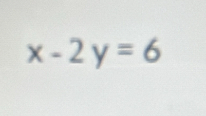 x-2y=6