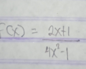 F(x)= (2x+1)/4x^2-1 