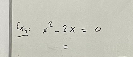  x_4:x^2-2x=0