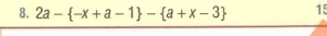 2a- -x+a-1 - a+x-3 15