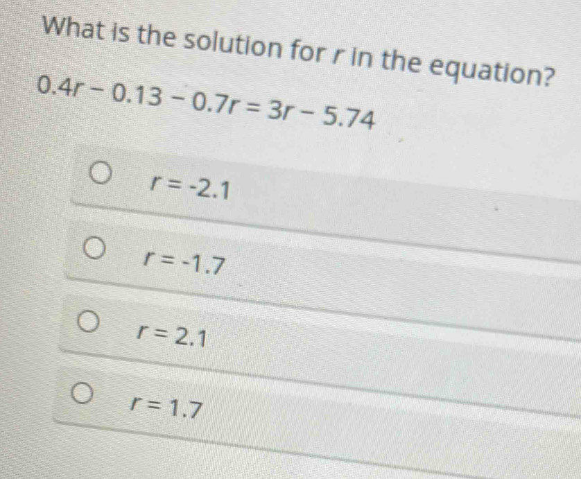 Solved: What is the solution for r in the equation? 0.4r-0.13-0.7r=3r-5 ...