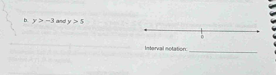 y>-3 and y>5
_ 
Interval notation: