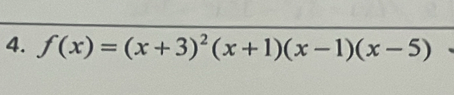 f(x)=(x+3)^2(x+1)(x-1)(x-5)