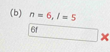 n=6, l=5
6f
x