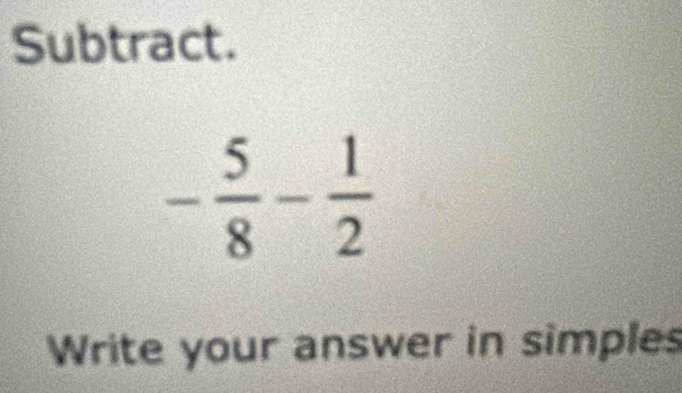 Subtract.
Write your answer in simples