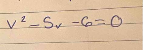 V^2-S_V-6=0