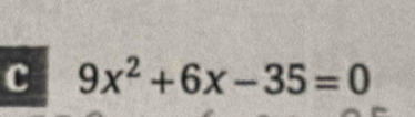 9x^2+6x-35=0