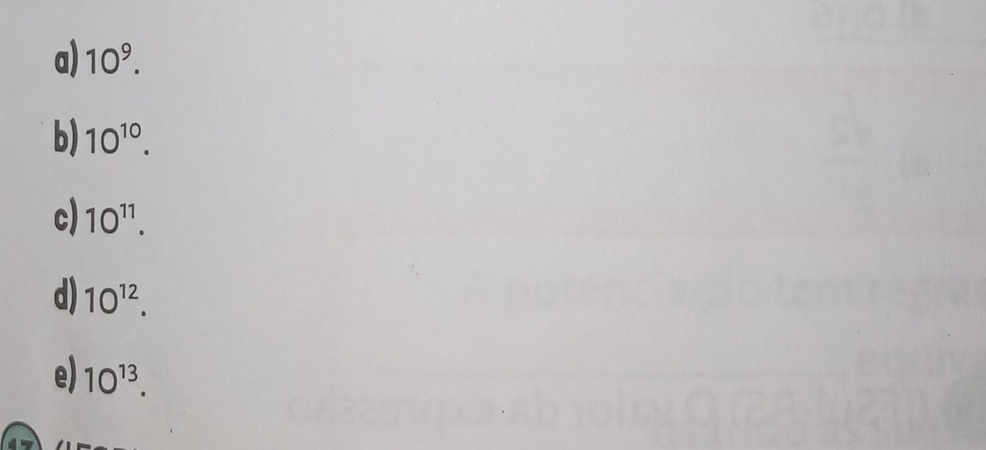 a) 10^9.
b) 10^(10).
c) 10^(11).
d) 10^(12).
e) 10^(13).