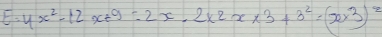 E=4x^2-12x+9=2x· 2x^2x* 3+3^2=(x* 3)^2