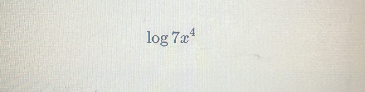 log 7x^4