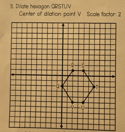 Dilate hexagon QRSTUV