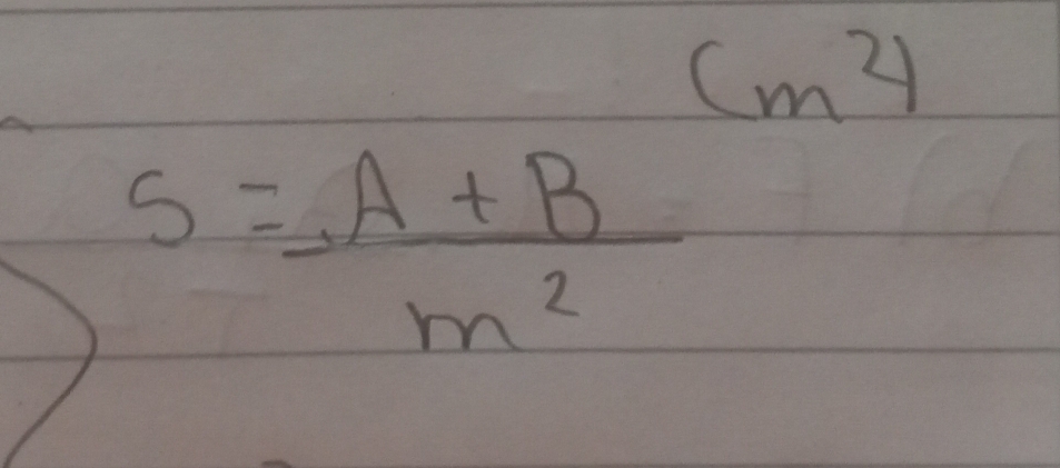 cm^21
s= (A+B)/m^2 