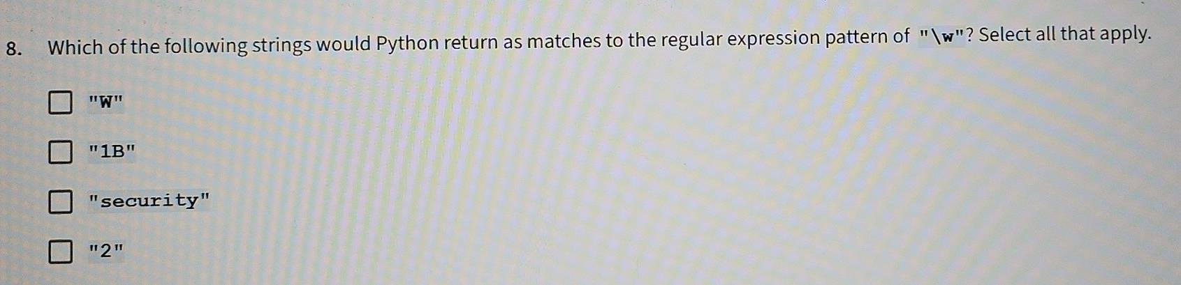 Solved: Which of the following strings would Python return as matches ...
