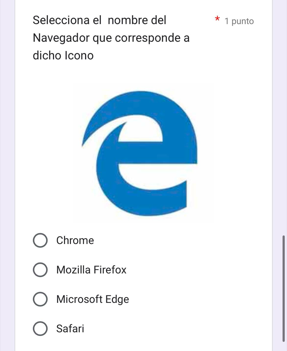 Selecciona el nombre del 1 punto
Navegador que corresponde a
dicho Icono
Chrome
Mozilla Firefox
Microsoft Edge
Safari