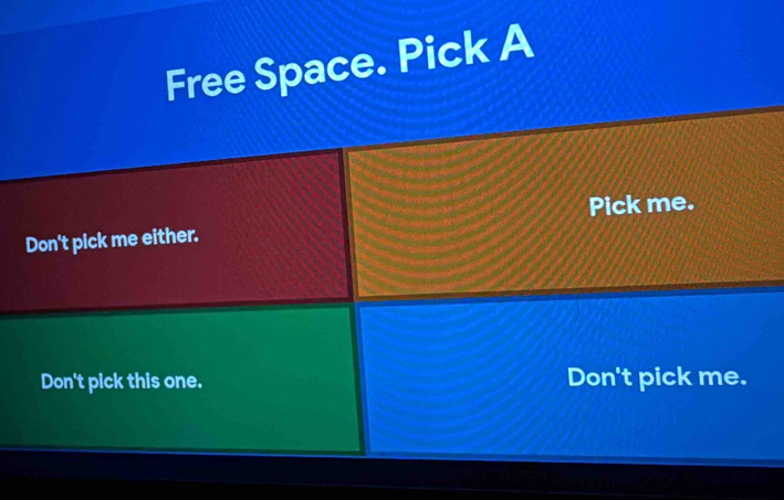 Free Space. Pick A