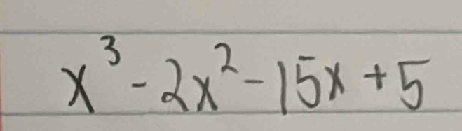 x^3-2x^2-15x+5