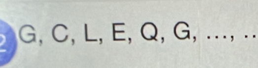 G, C, L, E, Q, G, ..., ..