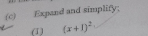 Expand and simplify; 
(1) (x+1)^2