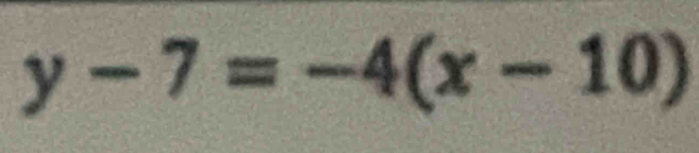 y-7=-4(x-10)