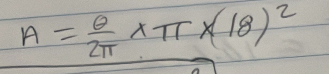 A= θ /2π  * π * (18)^2