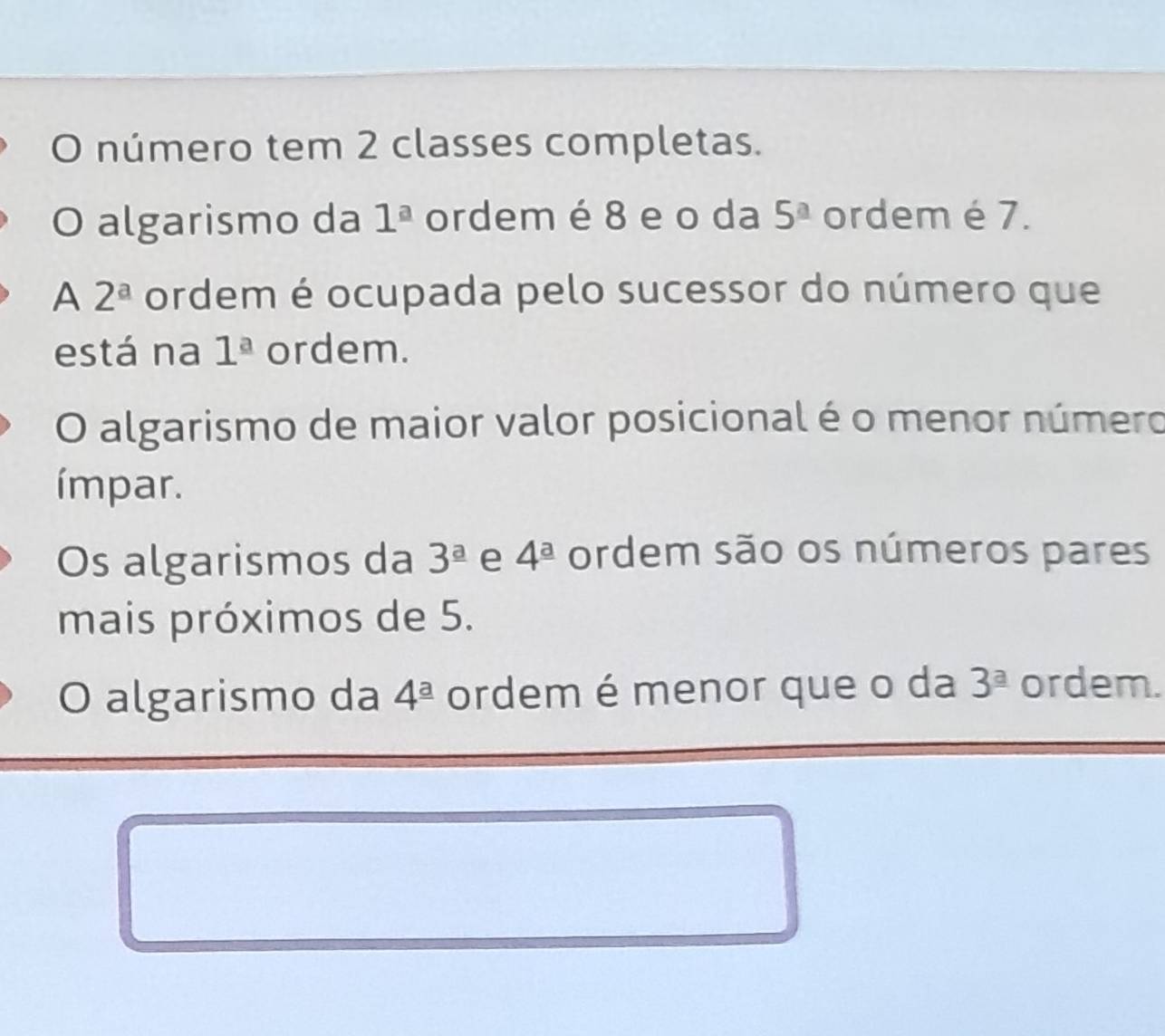 Resolvido:número tem 2 classes completas. O algarismo da 1^a ordem é 8 ...