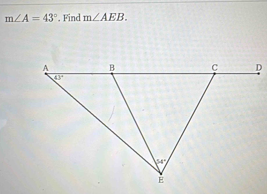 m∠ A=43°. Find m∠ AEB.