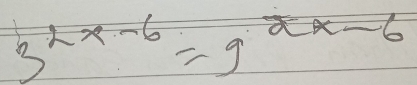 3^(2x-6)=9^(xx-6)