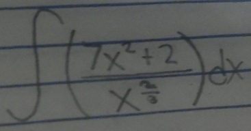 ∈t (frac 7x^2+2x^(frac 3)2)dx