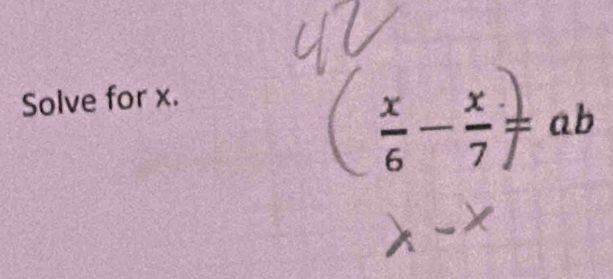 Solve for x.
÷≠ ab