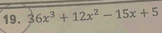 36x^3+12x^2-15x+5