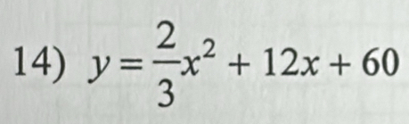 y= 2/3 x^2+12x+60