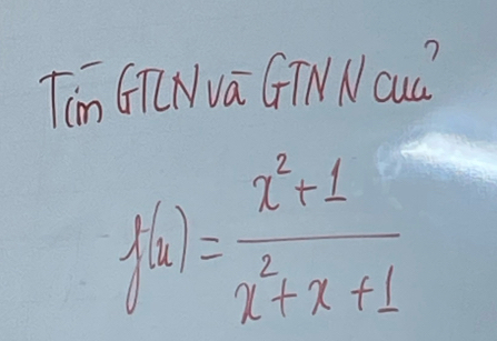 Tin (Nva GTNNcuQ?
f(x)= (x^2+1)/x^2+x+1 