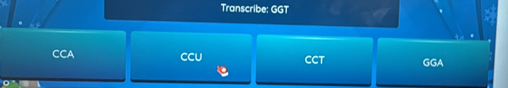 Transcribe: GGT 
T GGA