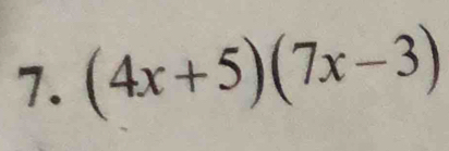 (4x+5)(7x-3)