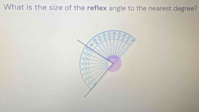 Solved: What is the size of the reflex angle to the nearest degree? sio ...