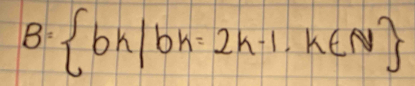 B= bk|bh=2h-1,k∈ N