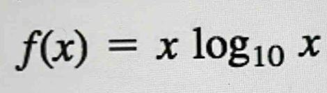 f(x)=xlog _10x