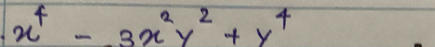 x^4-3x^2y^2+y^4