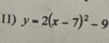 y=2(x-7)^2-9