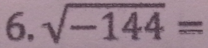 6, sqrt(-144)=