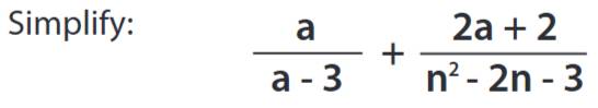 Simplify:
 a/a-3 + (2a+2)/n^2-2n-3 