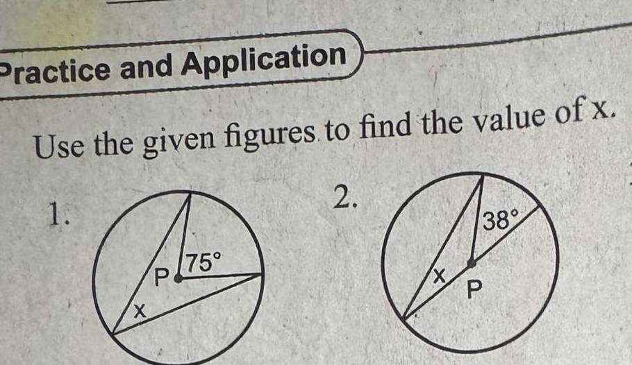 Practice and Application
Use the given figures to find the value of x.
1.
2.