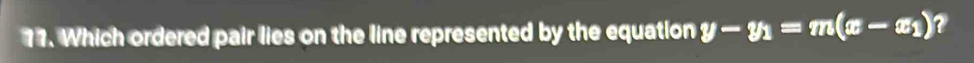Which ordered pair lies on the line represented by the equation y-y_1=m(x-x_1) ?
