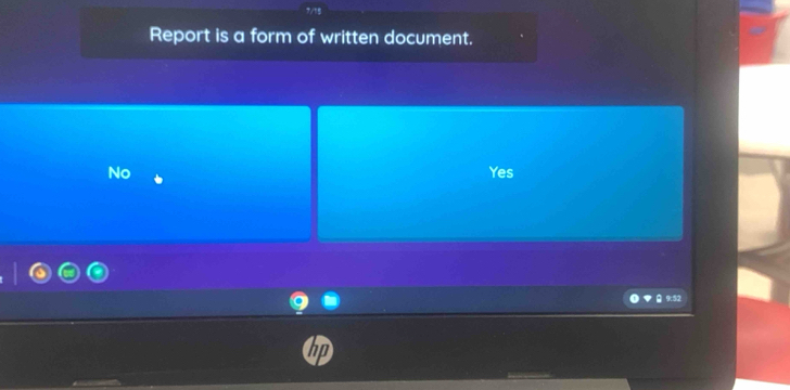 Report is a form of written document.
No Yes