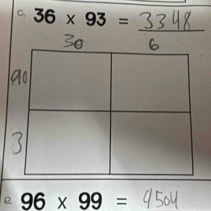 36* 93=
_ 
e. 96* 99=