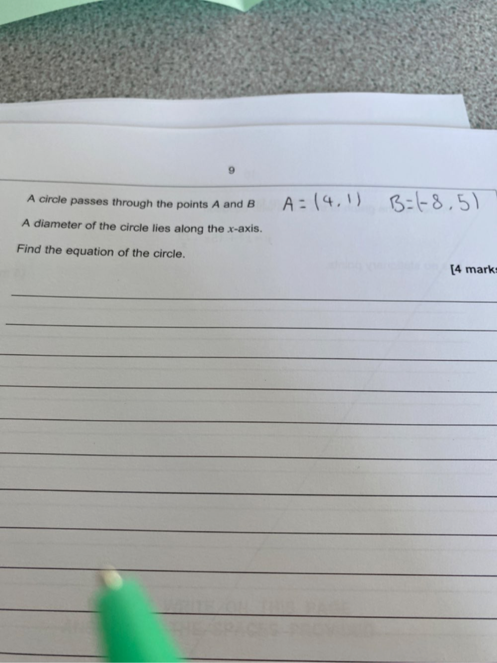 A circle passes through the points A and B
A diameter of the circle lies along the x-axis. 
Find the equation of the circle. 
[4 mark 
_ 
_ 
_ 
_ 
_ 
_ 
_ 
_ 
_ 
_ 
_ 
_ 
_ 
_